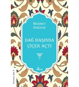 Dağ Başında Çiçek Açtı