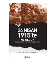 24 Nisan 1915'te Ne Oldu?