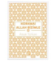 Korkma! Allah Bizimle