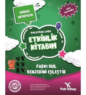 Kolaydan Zora Etkinlik Kitabım - Farkı Bul Benzerini Eşleştir