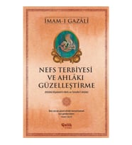 Nefs Terbiyesi ve Ahlakı Güzelleştirme