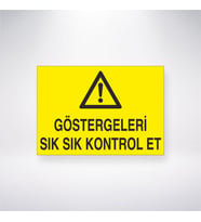 Göstergeleri Sık Sık Kontrol Et