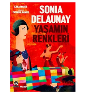 Sonia Delaunay Yaşamın Renkleri