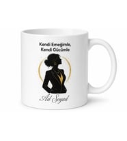 Kadınlar Gününde Kendi Parasını Kazanan Güçlü Emekçi Kadın Kupa Bardak Hediye