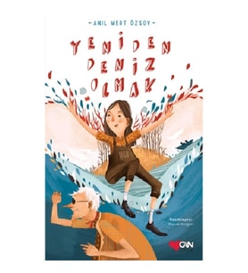 Yeniden Deniz Olmak