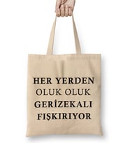 Her Yerden Oluk Oluk Gerizekalı Fışkırıyor Bez Çanta Uzun Saplı