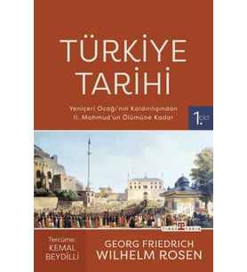 Türkiye Tarihi 1. Cilt - Yeniçeri ağı'nın Kaldırılışından II. Mahmud'un Ölümüne Kadar