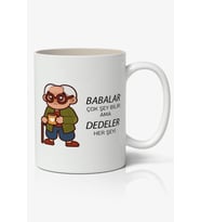 Babalar Çok Şey Bilir Ama DEDELER Her Şeyi  Babalar Günü Baskılı Kupa Bardak Baskılı Kahve Kupa Bardak