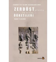 Zerdüşti ve İslami Kaynaklara Göre Zerdüşt Avesta ve Temel Öğretileri - Kadri Yıldırım (Beyaz)