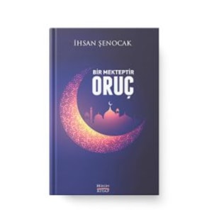 Bir Mekteptir Oruç