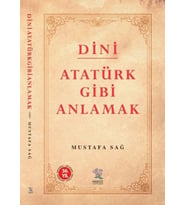 Dini Atatürk Gibi Anlamak