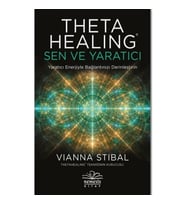 Theta Healing - Sen ve Yaratıcı