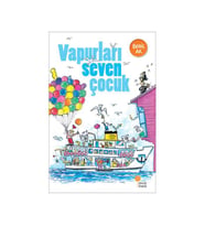 Vapurları Seven Çocuk Behiç Ak Günışığı Kitaplığı