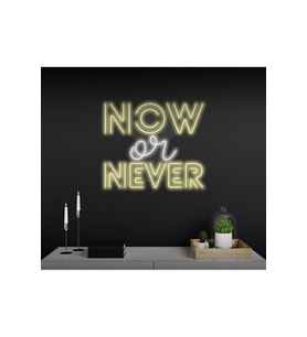 NOW or NEVER Yazılı Neon Tabela