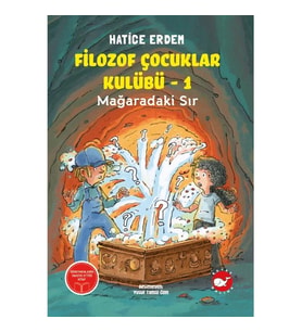 FİLOZOF ÇOCUKLAR KULUBÜ -1 MAĞARADAKİ SIR