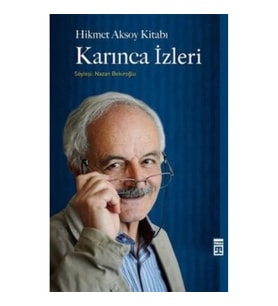 Hikmet Aksoy Kitabı : Karınca İzleri