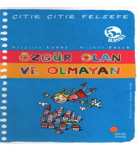 Çıtır Çıtır Felsefe 9 - Özgür Olan ve Olmayan