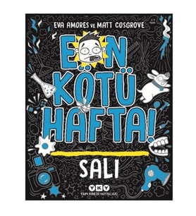 En Kötü Hafta – Salı