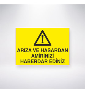 Arıza ve Hasardan Amirinizi Haberdar Edin