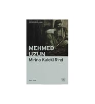 Mirina Kaleki Rind - Mehmed Uzun