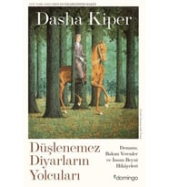 Düşlenemez Diyarların Yolcuları