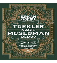 Türkler Nasıl Müslüman Oldu?