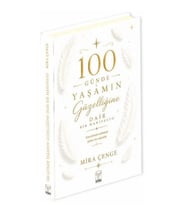 100 Günde Yaşamın Güzelliğine Dair Bir Manifesto