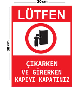 Metal Lütfen Çıkarken Ve Girerken Kapıyı Kapatınız 20cm x 30cm A4 Büyüklüğünde Uyarı Levhası Yönlen