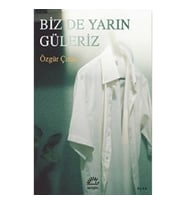 Biz de Yarın Güleriz