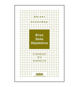 Biraz Daha Düşününce