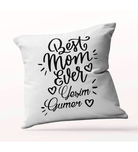 Kişiye Özel Best Mom Ever Beyaz Kare Yastık