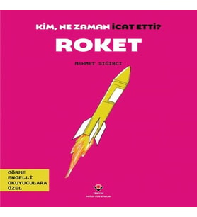 Kim, Ne Zaman İcat Etti? Roket