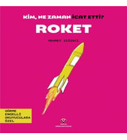 Kim, Ne Zaman İcat Etti? Roket