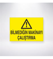 Bilmediğin Makinayı Çalıştırma 21x28 Arkası Yapışkanlı Levha
