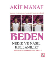 Beden Nedir ve Nasıl Kullanılır? -Akif Manaf