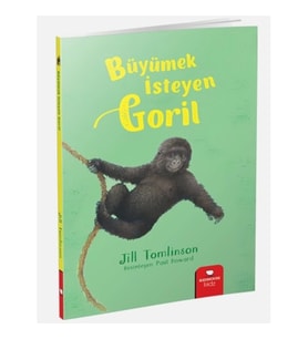 Hayvan Öyküleri Serisi - Büyümek İsteyen Goril