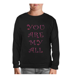 Aşk - You Are My All Siyah Çocuk Sweatshirt