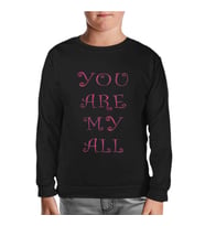 Aşk - You Are My All Siyah Çocuk Sweatshirt