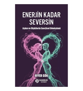 Enerjin Kadar Seversin