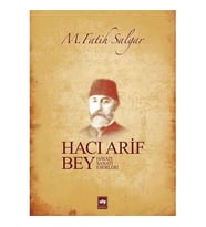 Hacı Arif Bey: Hayatı, Sanatı, Eserleri (Krem)