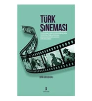Türk Sineması : Toplumu Şekillendirmenin, Toplum Tarafından Şekillendirilmenin Sosyolojisi