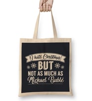 I Hate Christmas But Not As Much As Michael Buble Bez Çanta Uzun Saplı