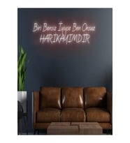 Biri Bensiz Iyiyse Ben Onsuz Harikayımdır Yazılı Neon Tabela