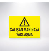 Çalışan Makinaya Yaklaşma