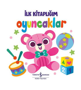 Oyuncaklar İlk Kitaplığım İş Bankası Kültür Yayınları