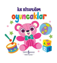 Oyuncaklar İlk Kitaplığım İş Bankası Kültür Yayınları