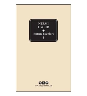 Bütün Eserleri-1/ Nermi Uygur