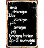 Türkü Dinlemeyen Kitap Okumayan Şiir Sevmeyen Çay Içmeyen Birine Gönül Vermeyin Retro Ahşap Poster