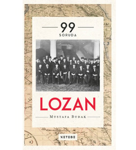 99 Soruda Lozan Mustafa Budak