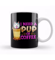 Cute & Funny I Need a Pup Of Coffee Puppy Pun Kupa Bardak Porselen